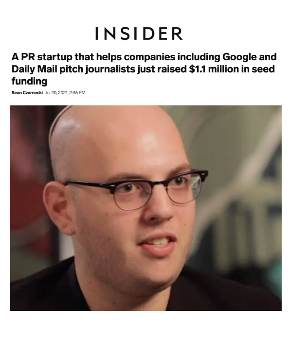 Insider - PR startup that helps companies pitch journalists raised $1.1M in seed funding