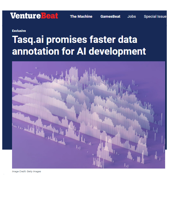 VentureBeat - Tasq.ai promises faster data annotation for AI development