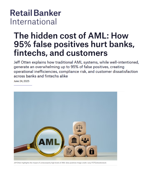 Retail Banker International - The Hidden Cost of AML: How 95% False Positives Hurt Banks