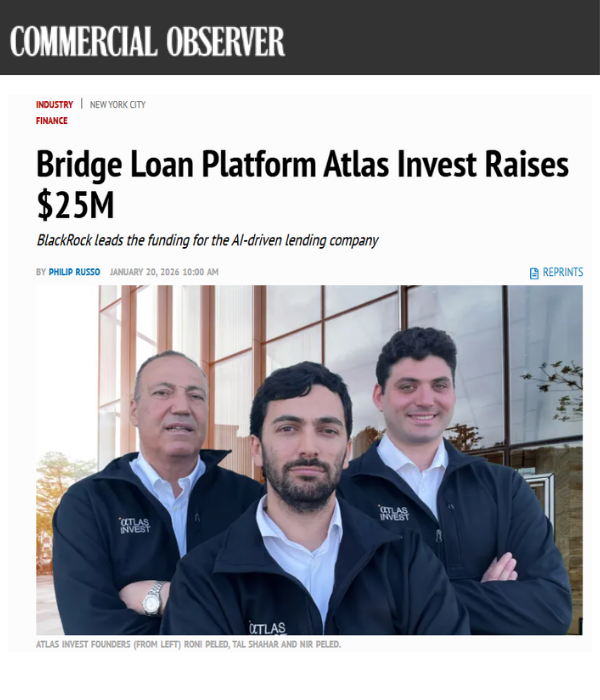 Commercial Observer - Bridge Loan Platform Atlas Invest Raises $25M