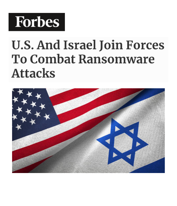 Forbes - U.S. And Israel Join Forces To Combat Ransomware Attacks